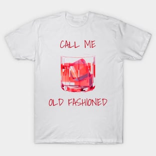 Call-me-old-fashioned T-Shirt